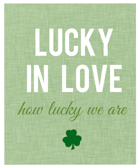 free printable lucky in love sign
