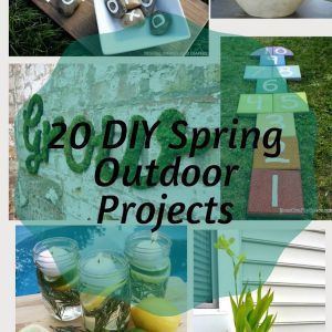 20 DIY Spring Outdoor Projects