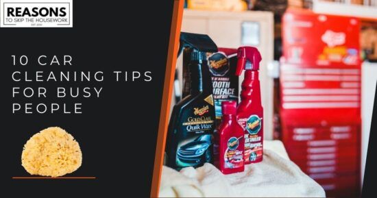 10 Car Cleaning Tips for Busy People