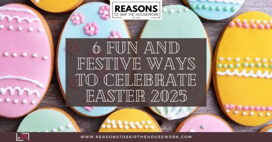 6 Fun and Festive Ways to Celebrate Easter 2025