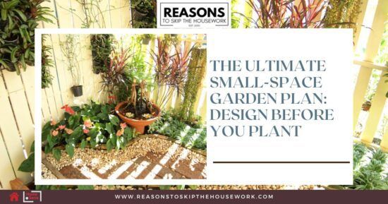 The Ultimate Small-Space Garden Plan- Design Before You Plant